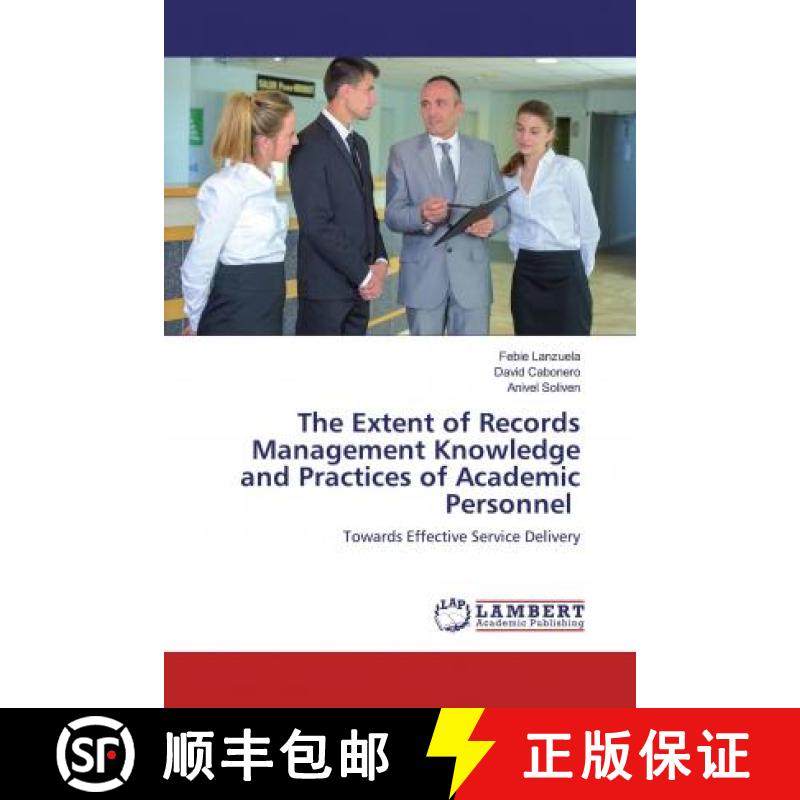 预订 The Extent of Records Management Knowledge and Practices of Academic Personnel [9786139447237]