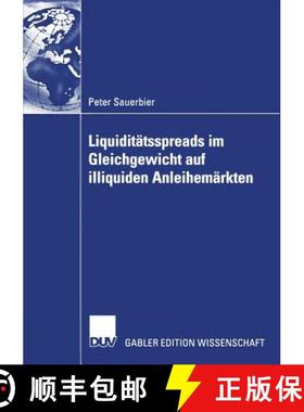 【3-4周达】Liquiditätsspreads Im Gleichgewicht Auf Illiquiden Anleihemärkten [9783835006379]