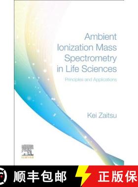 【3-4周达】Ambient Ionization Mass Spectrometry in Life Sciences : Principles and Applications [9780128172209]