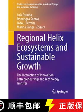 【3-4周达】Regional Helix Ecosystems and Sustainable Growth : The Interaction of Innovation, Entrepre... [9783030476960]