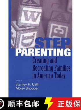 【3-4周达】Stepparenting: Creating and Recreating Families in America Today [9781138005235]