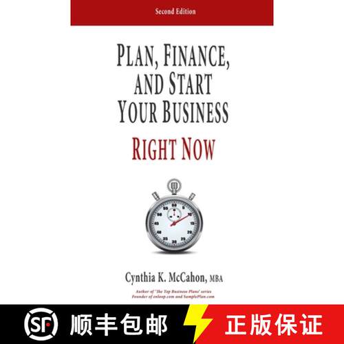 【3-4周达】Plan, Finance and Start Your Business Right Now!: A Practical Plan For Quickly Developing ... [9780977203505]