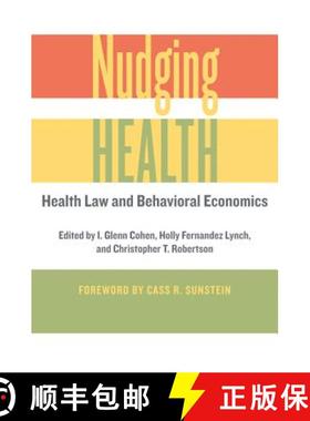 预订 Nudging Health: Health Law and Behavioral Economics [9781421421018]