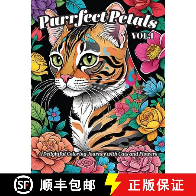 【3-4周达】Purrfect Petals: A Delightful Coloring Journey with Cats and Flowers: An Adult Coloring Book [9798989466108]