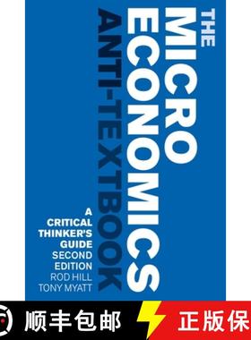 预订 The Microeconomics Anti-Textbook: A Critical Thinker's Guide - second edition [9781783607303]