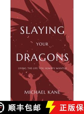 预订 Slaying Your Dragons: Living The Life You Always Wanted [9798985097061]