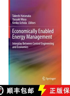 【3-4周达】Economically Enabled Energy Management : Interplay Between Control Engineering and Economics [9789811535758]