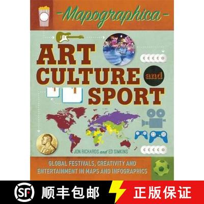 【3-4周达】Mapographica: Art, Culture and Sport: Global festivals, creativity and entertainment in ma... [9780750291484]