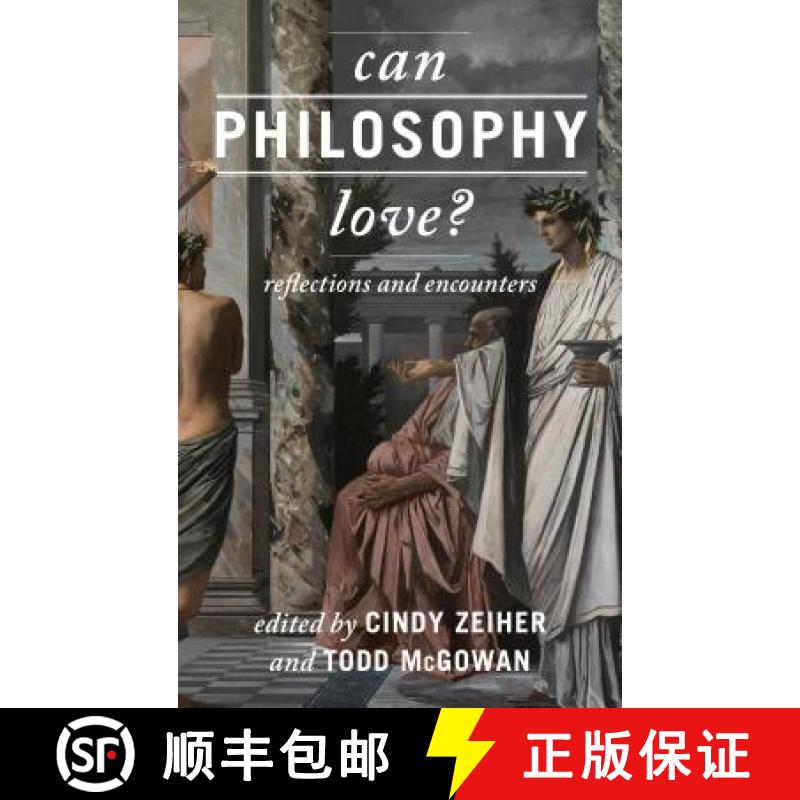 【3-4周达】Can Philosophy Love? : Reflections and Encounters [9781786603234]