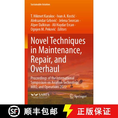 【3-4周达】Novel Techniques in Maintenance, Repair, and Overhaul: Proceedings of the International Sy... [9783031420436]