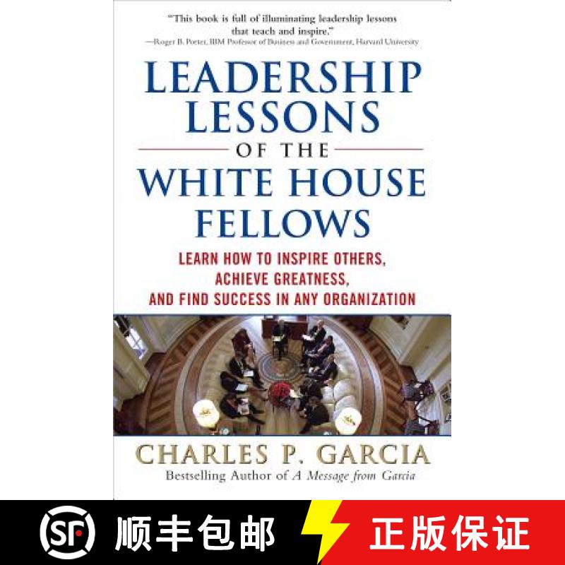 【3-4周达】Leadership Lessons of the White House Fellows: Learn How to Inspire Others, Achieve Greatn... [9780071598484]