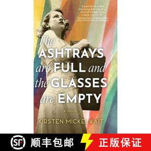 【3-4周达】The Ashtrays Are Full and the Glasses Are Empty [9798888246931]
