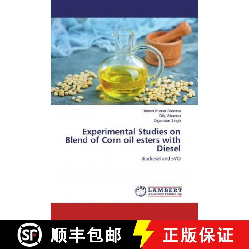 预订 Experimental Studies on Blend of Corn oil esters with Diesel [9786200283467]