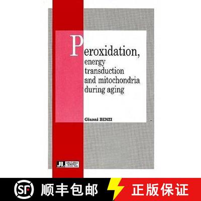 【3-4周达】Peroxidation, Energy Transduction and Mitochondria During Aging [9780861962143]