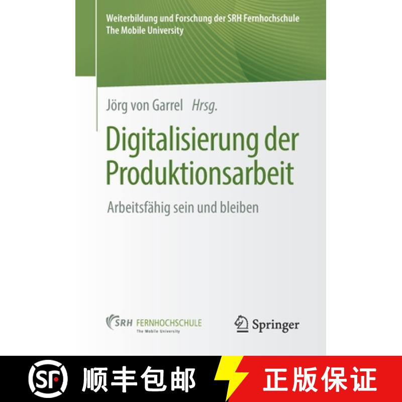 【3-4周达】Digitalisierung der Produktionsarbeit : Arbeitsfähig sein und bleiben [9783658277024]