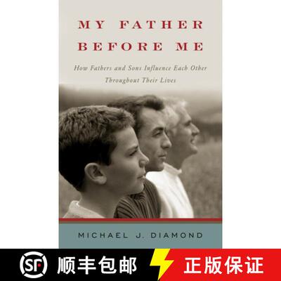 现货 何以为父 My Father Before Me – How Fathers and Sons Influence Each Other Throughout Their Lives [9780393060607]
