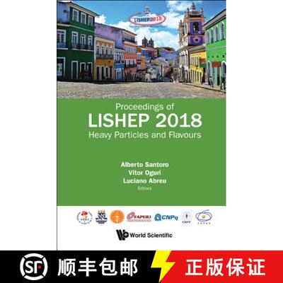 【3-4周达】精装 Heavy Particles and Flavours: Proceedings of LISHEP 2018 - Workshop on Heavy Particle... [9789811200373]