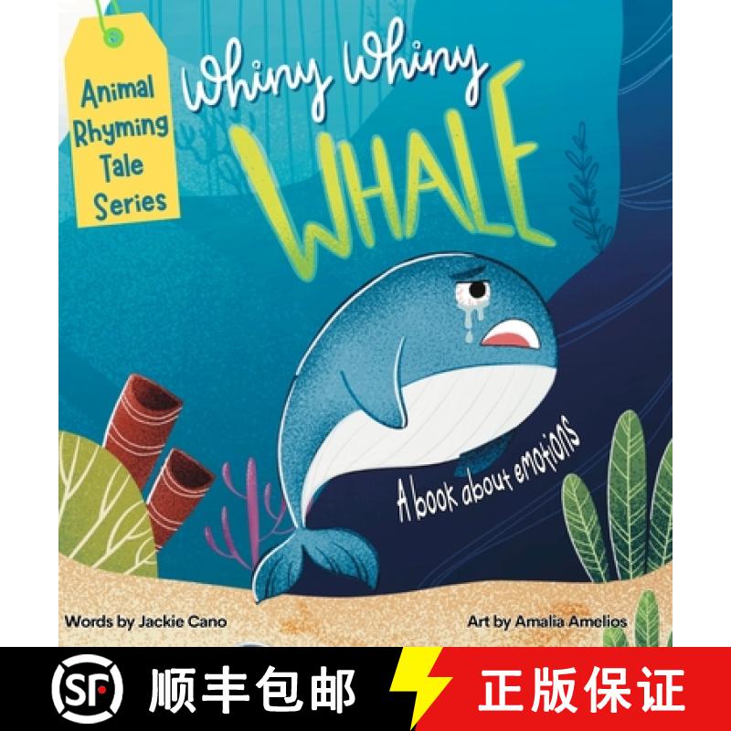 【3-4周达】Whiny Whiny Whale a Rhyming Musical Mammal Adventure: A Emotions books for kids ages 4-8 [9781963448061]