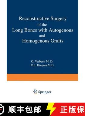 【3-4周达】Reconstructive Surgery of the Long Bones with Autogenous and Homogenous Grafts [9789401196635]
