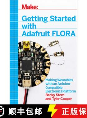 预订 Getting Started with Adafruit Flora: Making Wearables with an Arduino-Compatible Electronics Pla... [9781457183225]
