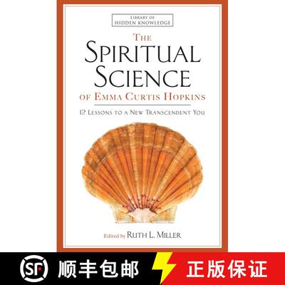 【3-4周达】The Spiritual Science of Emma Curtis Hopkins: 12 Lessons to a New Transcendent You [9781501159060]