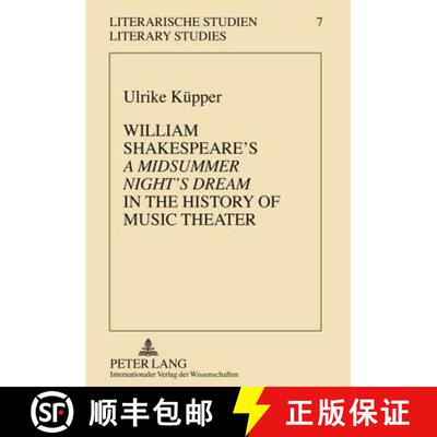 预订 William Shakespeare's «A Midsummer Night's Dream» in the History of Music Theater [9783631609347]