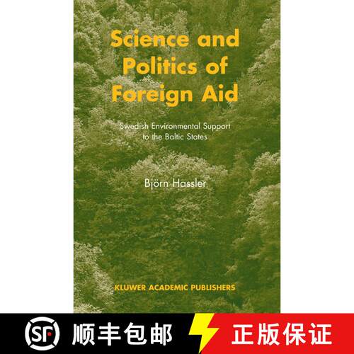 【3-4周达】Science and Politics of Foreign Aid: Swedish Environmental Support to the Baltic States (S... [9789401039697]