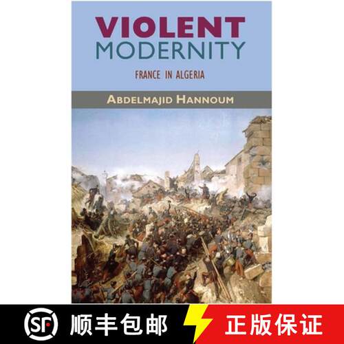 【3-4周达】Violent Modernity – France in Algeria [9780674053281]