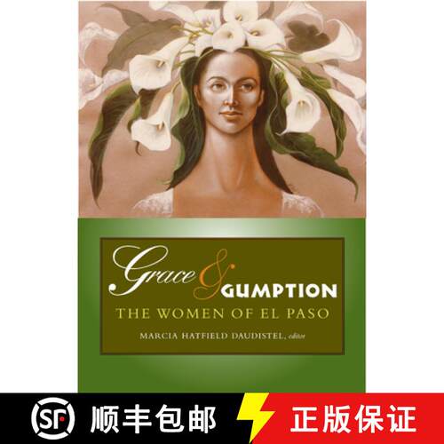 【3-4周达】精装 Grace & Gumption: The Women of El Paso [9780875654300]