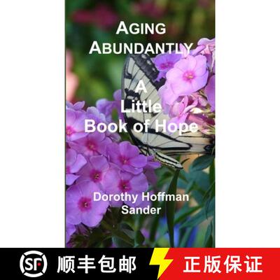 【3-4周达】Aging Abundantly A Little Book of Hope [9781304563989]