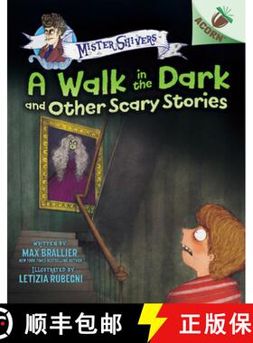 【3-4周达】The Walk in the Dark and Other Scary Stories: An Acorn Book (Mister Shivers #4) [9781338821970]