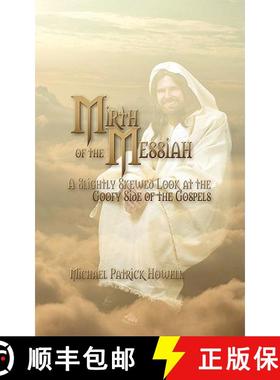 预订 Mirth of the Messiah: A Slightly Skewed Look at the Goofy Side of the Gospels [9781608600595]