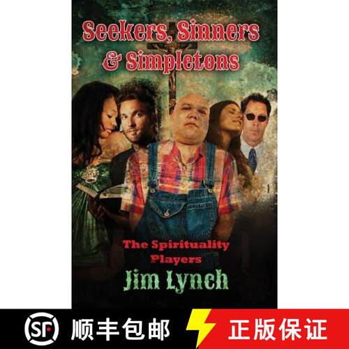 【3-4周达】Seekers, Sinners & Simpletons: The Spirituality Players [9780615758220]