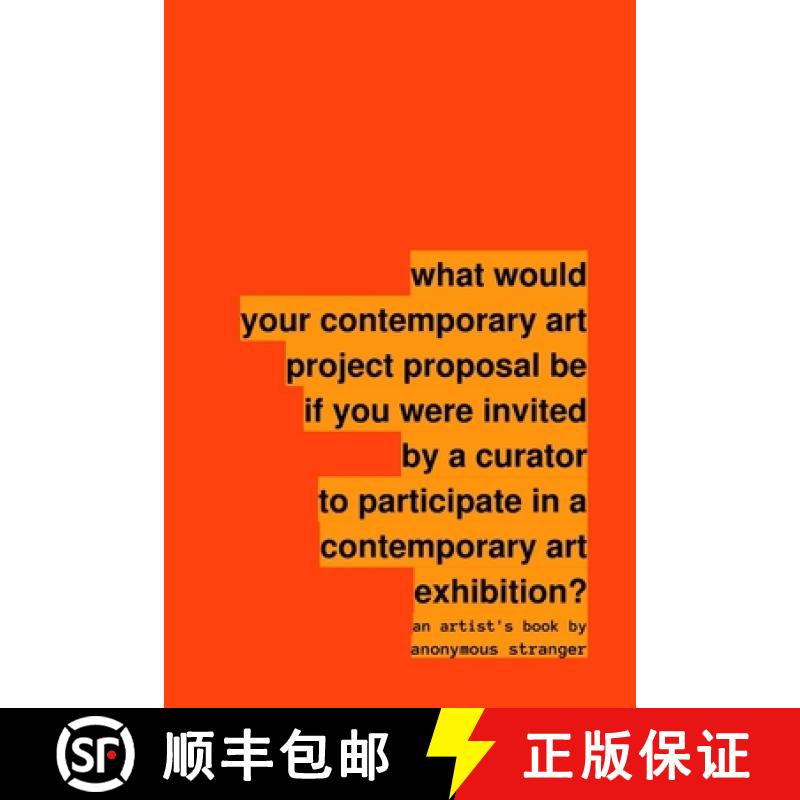 【3-4周达】what would your contemporary art project proposal be if you were invited by a curator to p... [9781304537157]