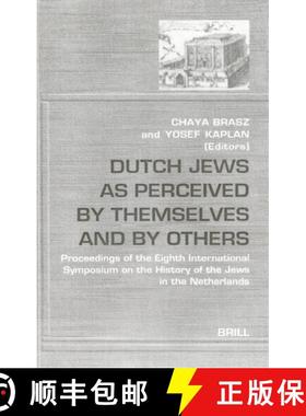 预订 Dutch Jews as Perceived by Themselves and by Others: Proceedings of the Eighth International Sym... [9789004120389]