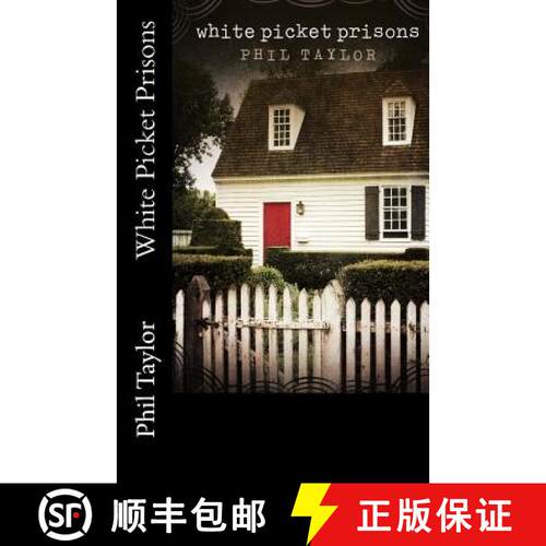 【3-4周达】White Picket Prisons [9780615937212]