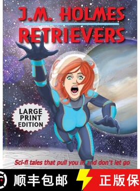 预订 Retrievers LARGE PRINT EDITION: A Space Adventure Anthology [9781956784077]