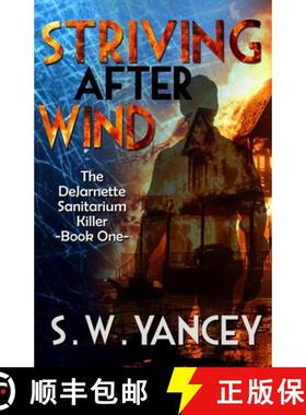 【3-4周达】Striving After Wind: The DeJarnette Sanitarium Killer Book One [9798989217717]