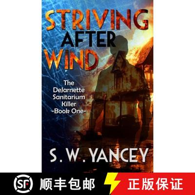 【3-4周达】Striving After Wind: The DeJarnette Sanitarium Killer Book One [9798989217717]