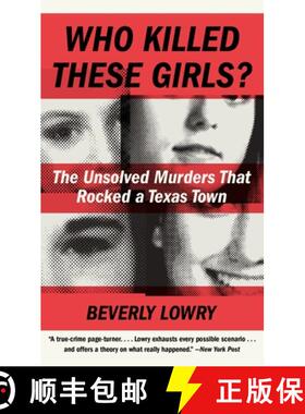 【3-4周达】Who Killed These Girls?: The Unsolved Murders That Rocked a Texas Town [9780307739889]