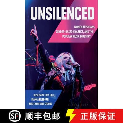 【3-4周达】精装 Unsilenced: Women Musicians, Gender-Based Violence, and the Popular Music Industry [9798765101704]