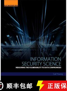 【3-4周达】Information Security Science: Measuring the Vulnerability to Data Compromises [9780128096437]