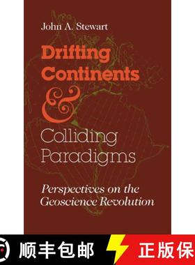 【3-4周达】Drifting Continents and Colliding Paradigms: Perspectives on the Geoscience Revolution [9780253354051]