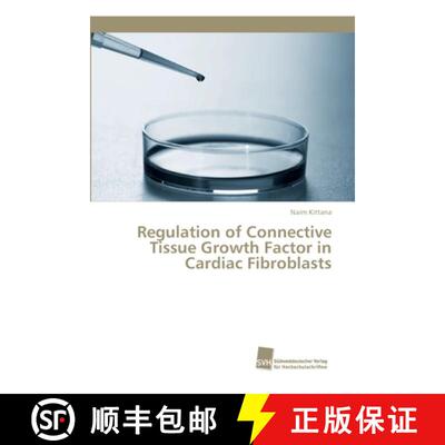预订 Regulation of Connective Tissue Growth Factor in Cardiac Fibroblasts [9783838137919]