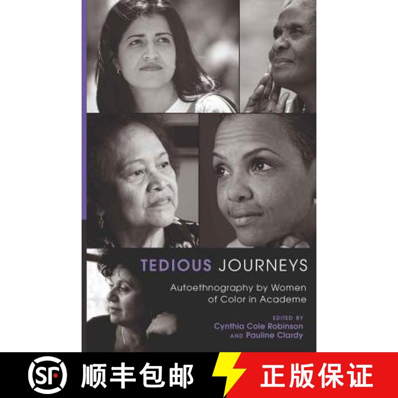 预订 Tedious Journeys : Autoethnography by Women of Color in Academe [9781433107689]