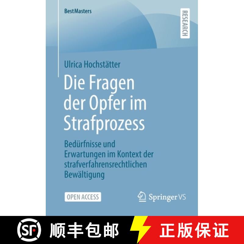 【3-4周达】Die Fragen der Opfer im Strafprozess : Bedürfnisse und Erwartungen im Kontext der strafve... [9783658405298]