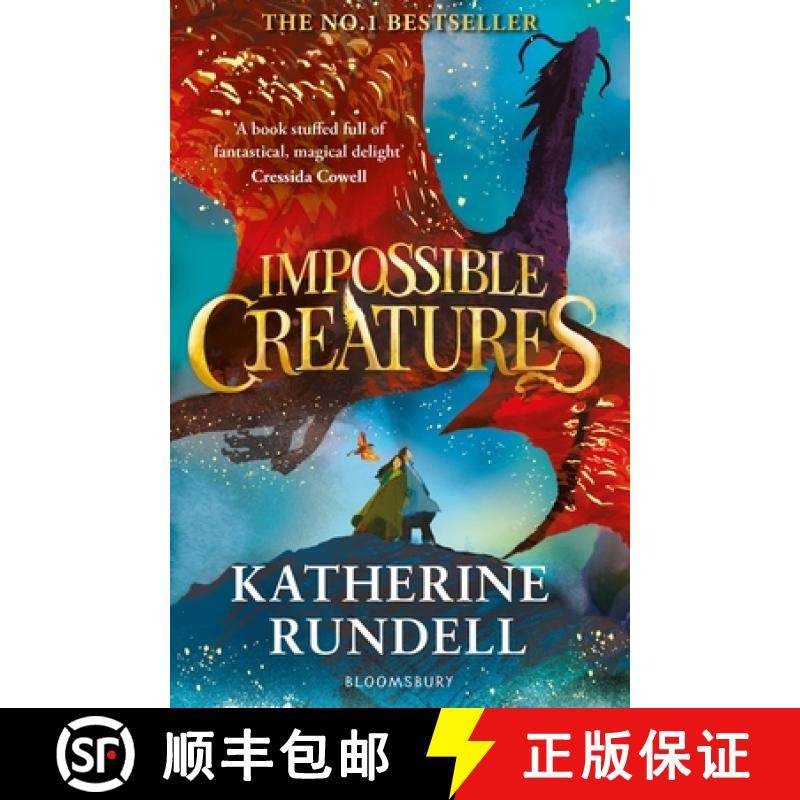 Impossible Creatures : 'There was Tolkien, there is Pullman and now there is Katherine Rundell' - Mic... [9781408897430]
