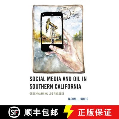 【3-4周达】Social Media and Oil in Southern California : Greenwashing Los Angeles [9781793630995]