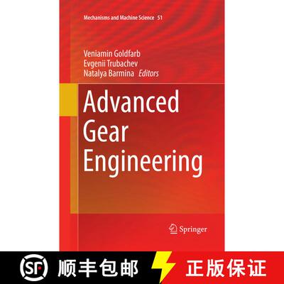 【3-4周达】Advanced Gear Engineering (Softcover reprint of the original 1st ed. 2018) (Softcover repr... [9783319868547]