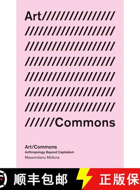 【3-4周达】Art/Commons: On Commoning and the Radical Imagination [9781786996985]